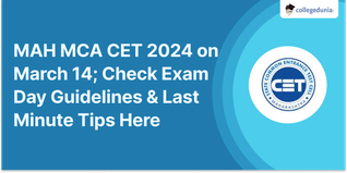 MAH MCA CET 2024 on March 14; Check Exam Day Guidelines & Last Minute Tips Here